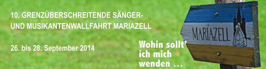 10. Grenzüberschreitende Sänger- und Musikantenwallfahrt 10. Grenzüberschreitende Sänger- und Musikantenwallfahrt