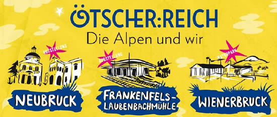 ÖTSCHER:REICH - NÖ Landesausstellung 2015 ÖTSCHER:REICH - NÖ Landesausstellung 2015