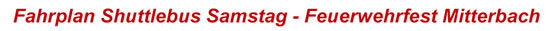 Fahrplan Feuerwehrfest Mitterbach