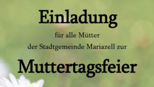 Muttertagsfeier 2024 - Foto: Stadtgemeinde Mariazell