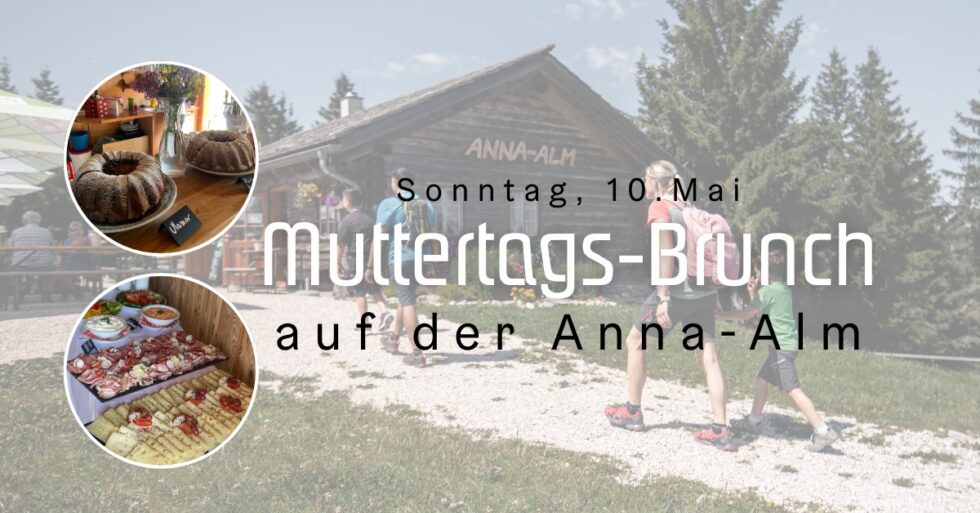 Muttertags-Brunch auf der Anna-Alm