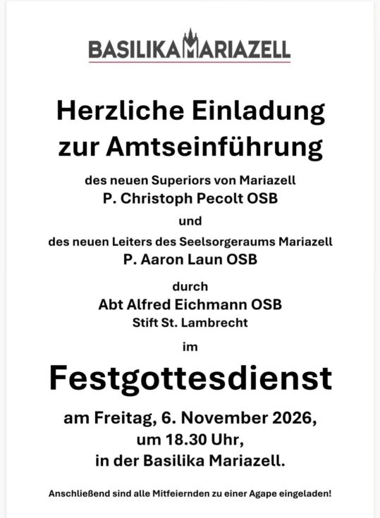 Einladung zur Amtseinführung - Basilika Mariazell