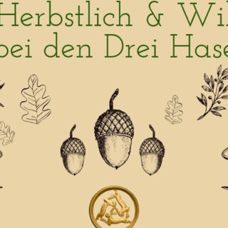Herbstlich & Wild bei den "Drei Hasen"
