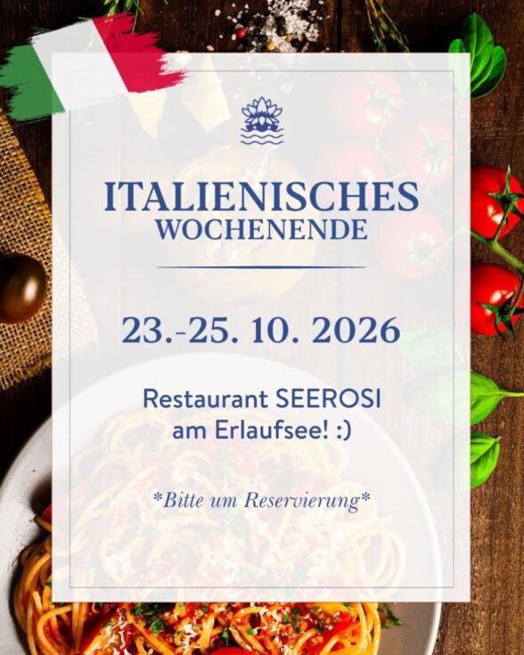 Italienisches Wochenende - Restaurant "Seerosi" am Erlaufsee